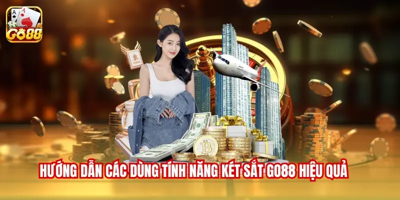 Hướng dẫn các dùng tính năng két sắt Go88 hiệu quả