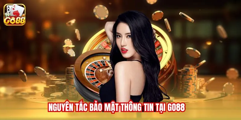Nguyên tắc bảo mật thông tin tại Go88